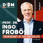 NH-77-Dialoge-ohne-Masken-Podcast-Ingo-Froböse